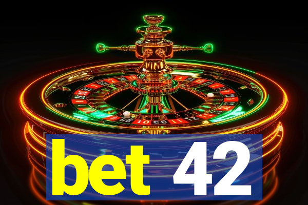 bet 42