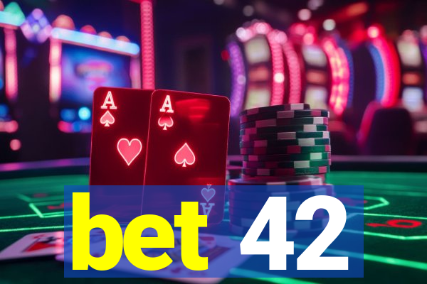 bet 42