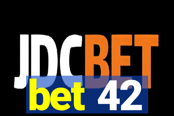 bet 42