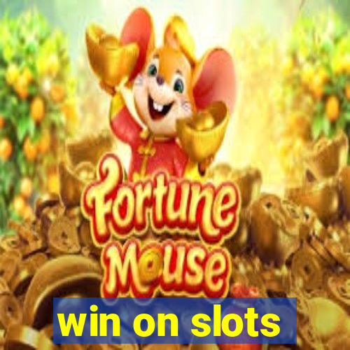 win on slots