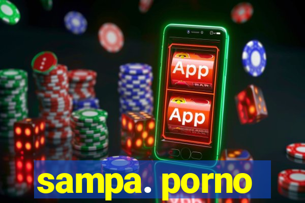 sampa. porno