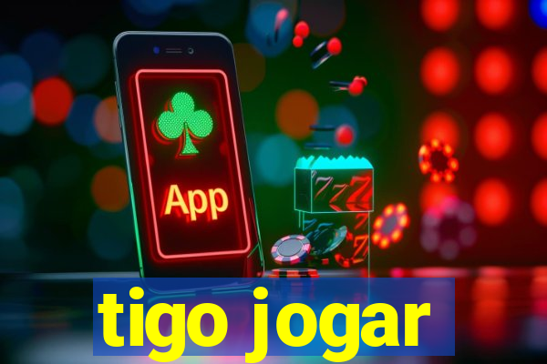 tigo jogar