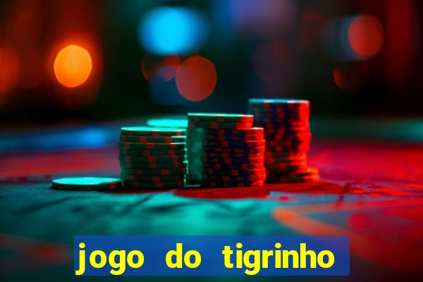 jogo do tigrinho com 5 reais