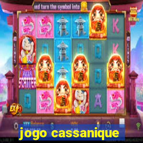 jogo cassanique