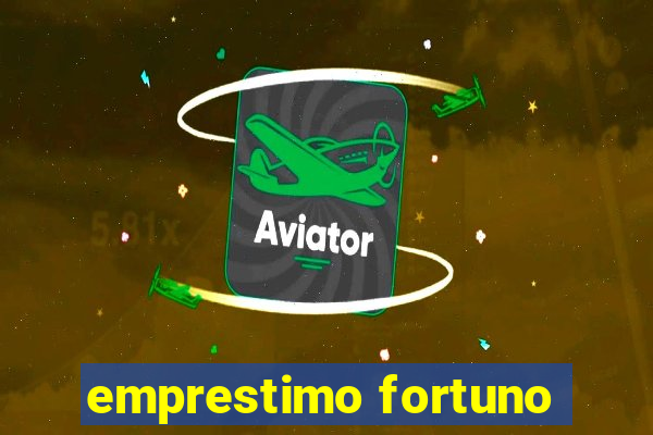 emprestimo fortuno