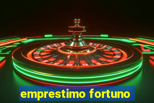 emprestimo fortuno