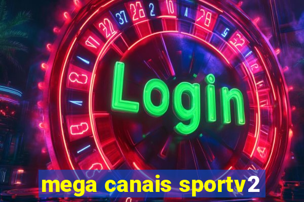 mega canais sportv2