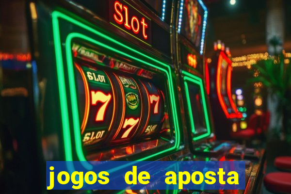 jogos de aposta que ganha dinheiro de verdade