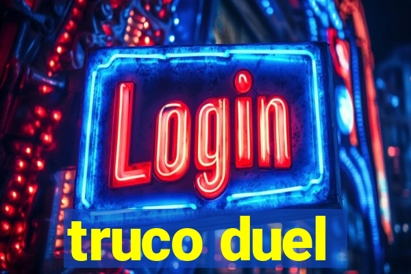 truco duel