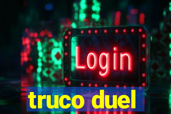 truco duel