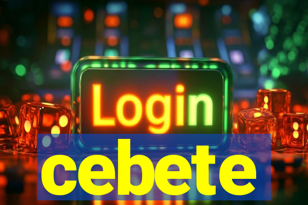 cebete