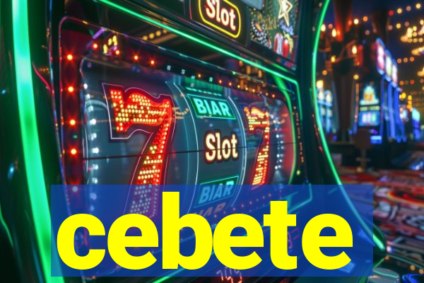 cebete