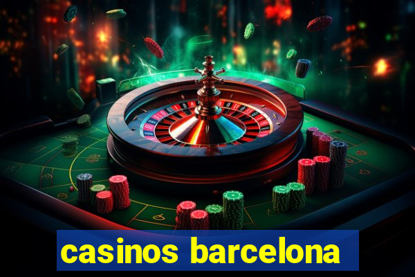 casinos barcelona