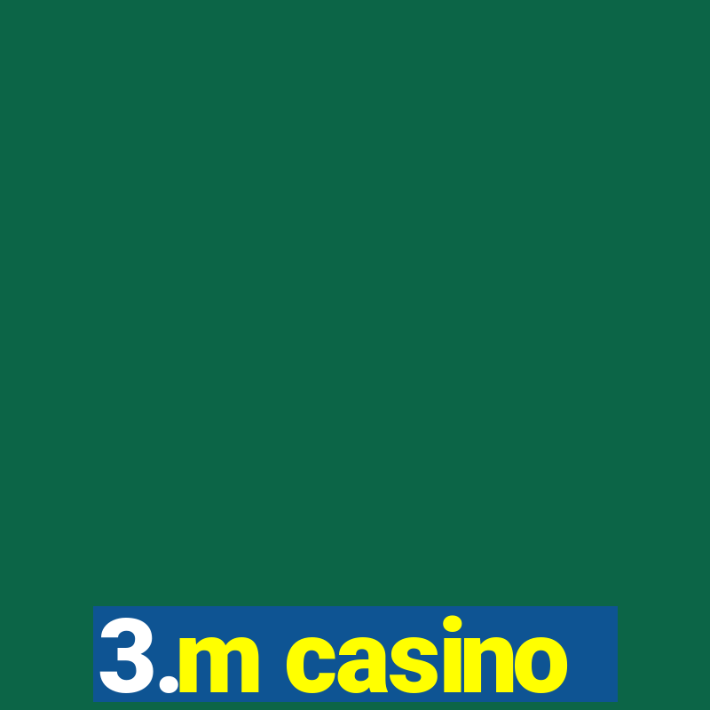 3.m casino