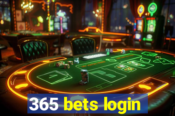 365 bets login