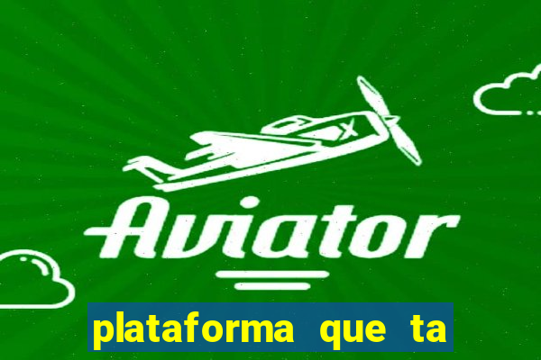 plataforma que ta pagando bem hoje