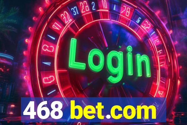 468 bet.com