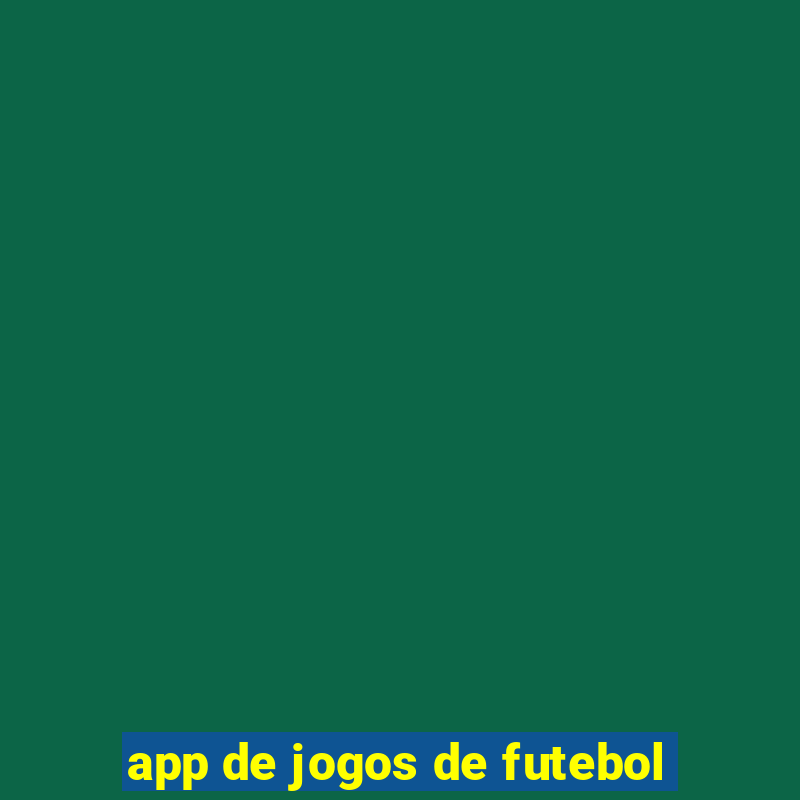 app de jogos de futebol