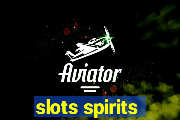 slots spirits