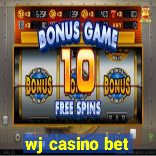 wj casino bet