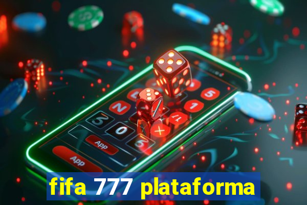 fifa 777 plataforma