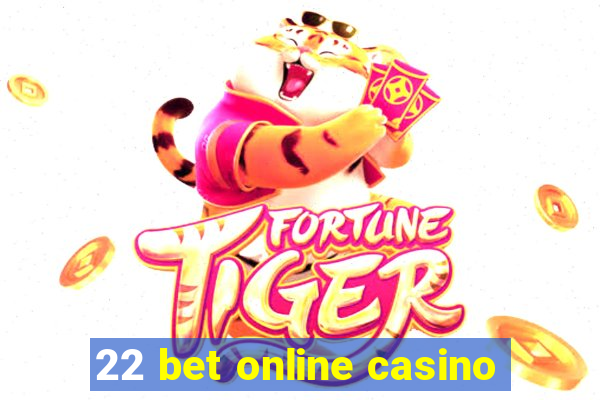 22 bet online casino