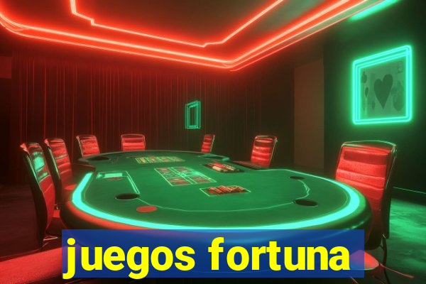 juegos fortuna