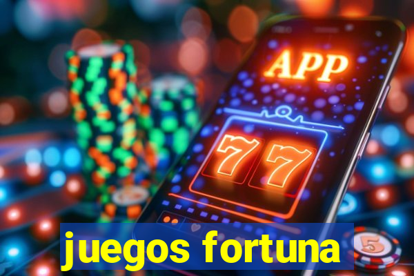 juegos fortuna