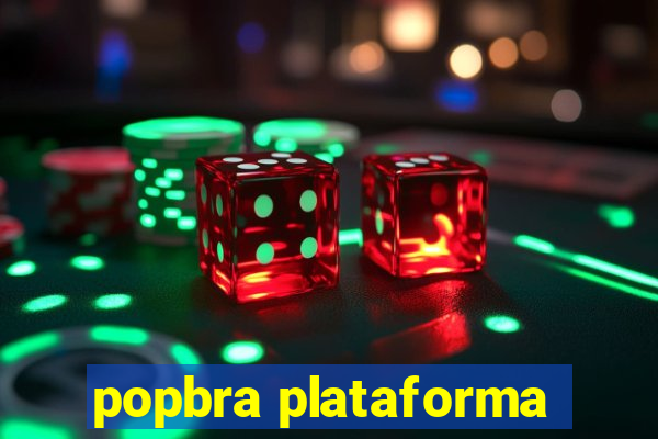 popbra plataforma