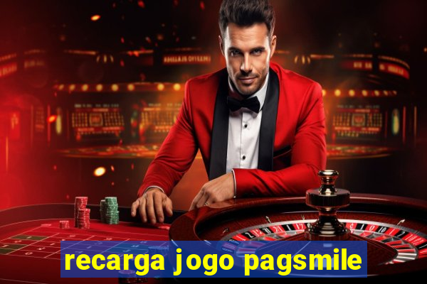 recarga jogo pagsmile