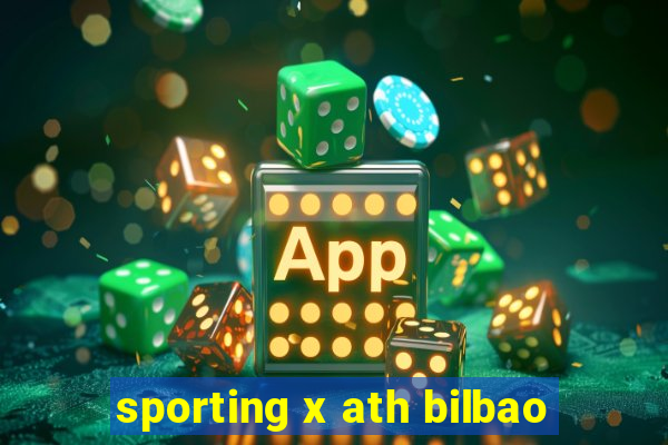 sporting x ath bilbao