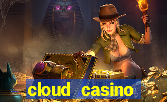 cloud casino welcome bonus