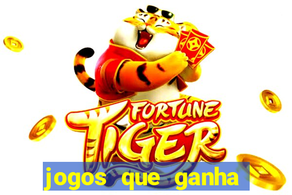 jogos que ganha dinheiro de verdade