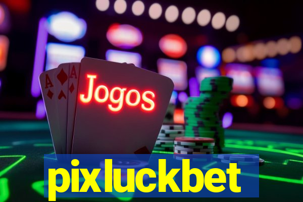 pixluckbet