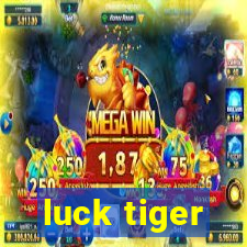 luck tiger