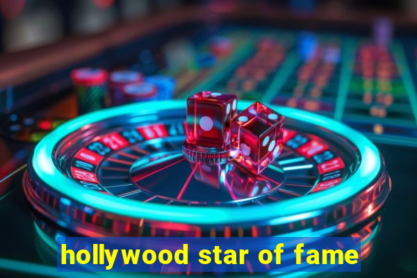 hollywood star of fame