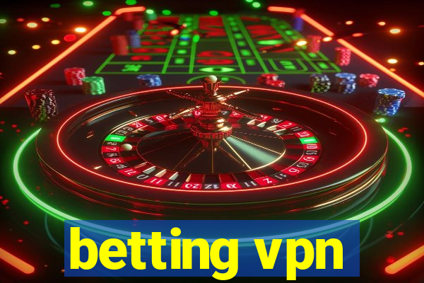 betting vpn