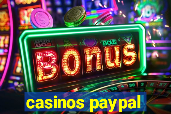 casinos paypal