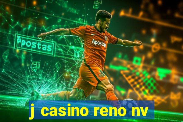 j casino reno nv