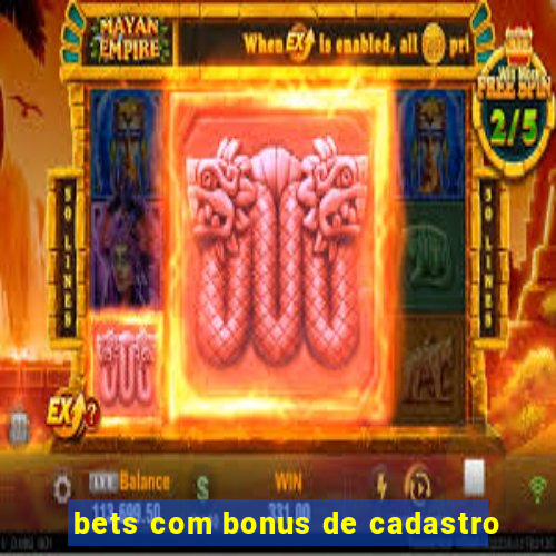 bets com bonus de cadastro