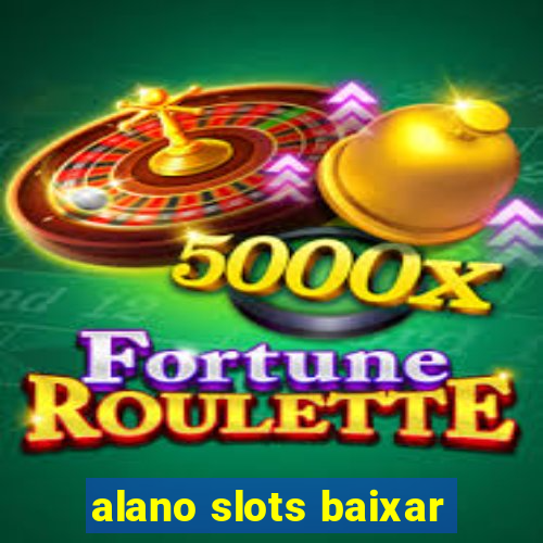 alano slots baixar