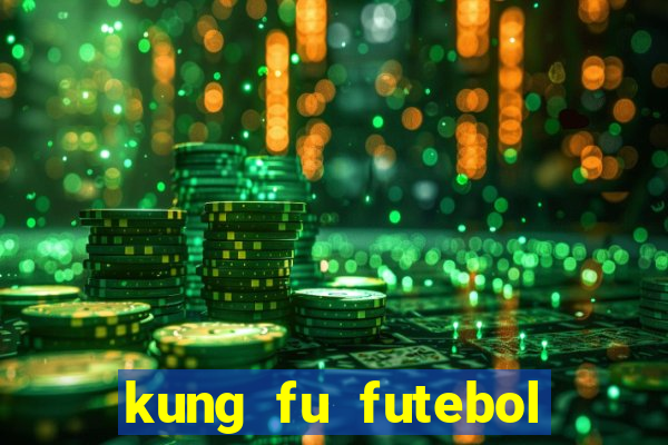 kung fu futebol clube download dublado