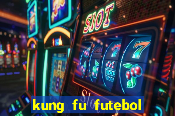 kung fu futebol clube download dublado