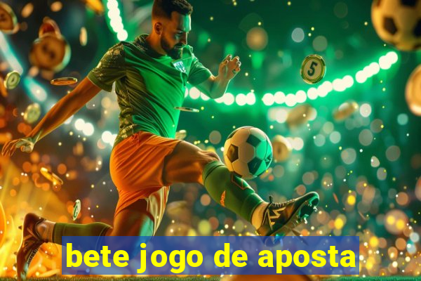 bete jogo de aposta