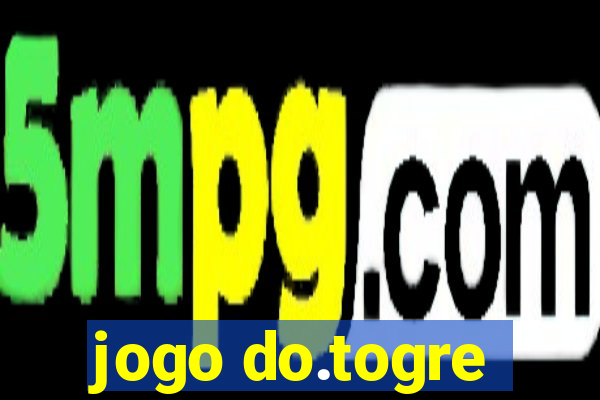 jogo do.togre