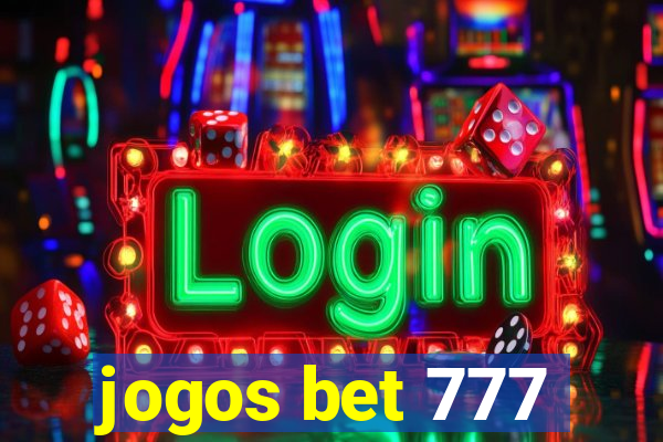 jogos bet 777