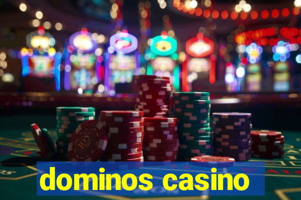 dominos casino