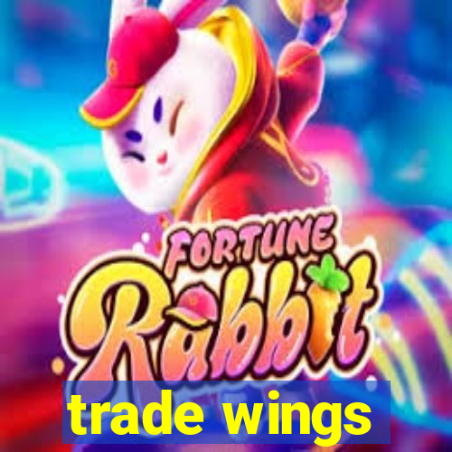 trade wings