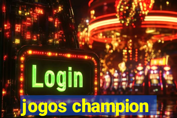 jogos champion