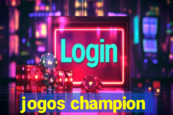 jogos champion